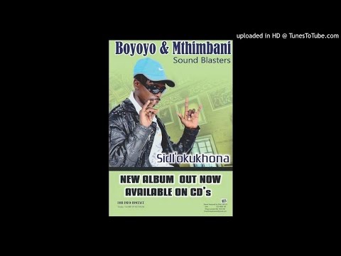 Boyoyo & Mthimbane sound blasters - Sidl'okukhona 2016