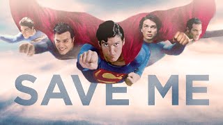 Save Me | A Superman Tribute