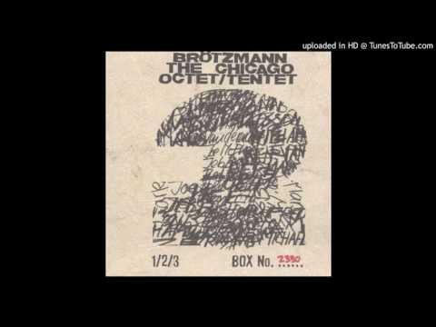 Peter Brötzmann Chicago Tentet - Aziz [320kbps, best pressing]