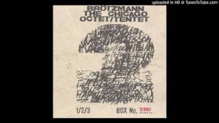 Peter Brötzmann Chicago Tentet - Aziz [320kbps, best pressing]