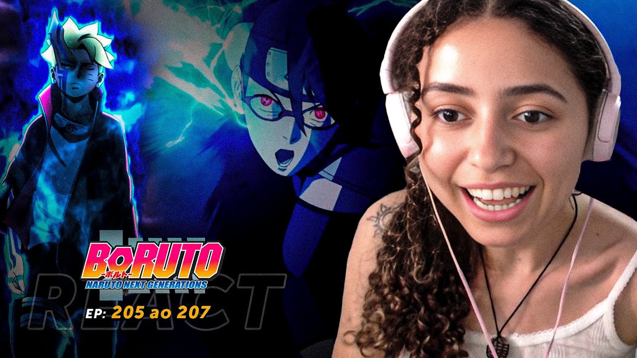 (Borushiki 🔩 e Chidori da Saradinha ⚡️) BORUTO - Ep 205, 206 e 207 #react