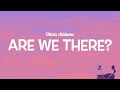 ARE WE THERE OLIVIA ADDAMS LYRICS
