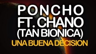 Poncho ft. Chano (Tan Biónica) - Una Buena Decisión (video oficial)