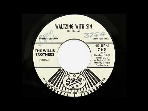 Waltzing With Sin - The Willis Brothers