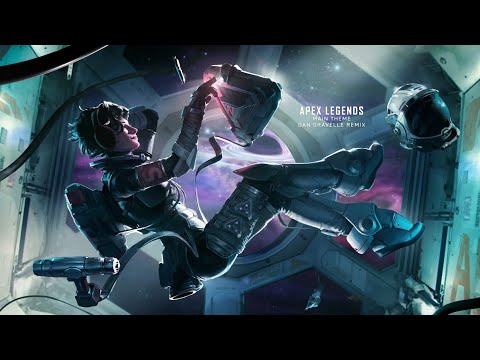 Apex Legends: Main Theme (Dan Gravelle Remix)