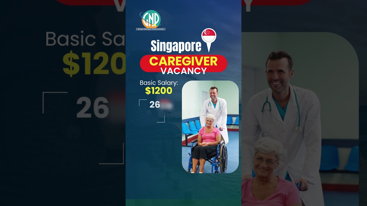 Singapore Caregiver Jobs 2025 | Earn $1700 Monthly + Free Food & Stay | Apply Now!