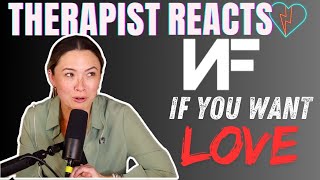 Therapist Reacts to NF - If You Want Love