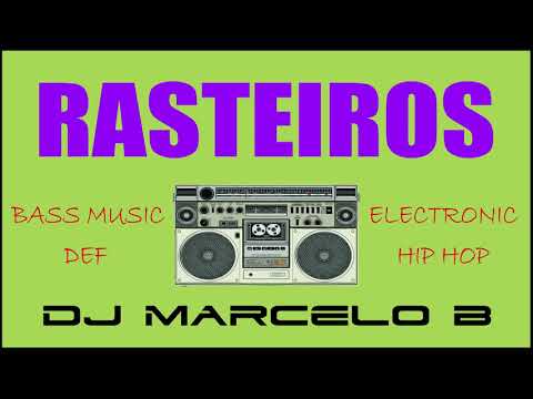 DJ Marcelo B - Rasteiros