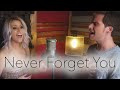 Never Forget You - Zara Larsson feat. MNEK | Caleb + Kelsey Cover