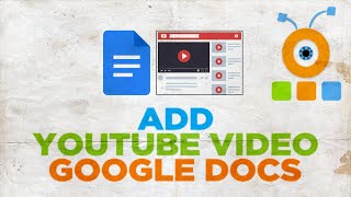 How to Add a YouTube Video to Google Docs