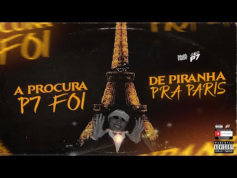 PROCURA DE PIRANHA x P7 FOI PRA PARIS 🇫🇷 (DJ P7 X MC POGBA)