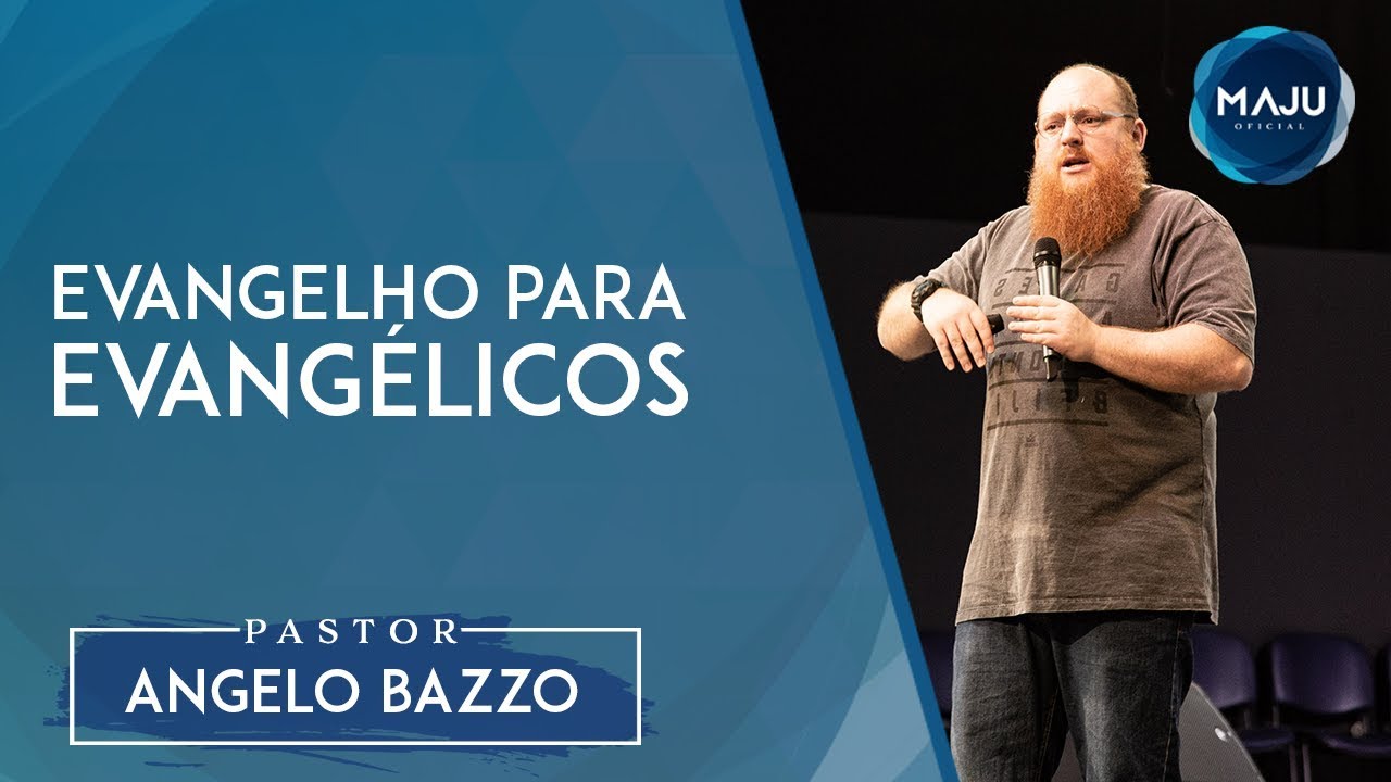 Evangelho para evangélicos | Pr. Angelo Bazzo - 12/02/19