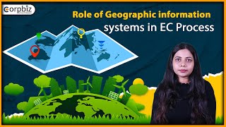 Role of Geographic Information Systems in EC Process  | Environmental Impact Assessment | Corpbiz