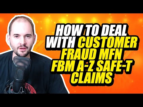 , title : 'How to Deal with Customer Fraud MFN FBM A-Z SAFE-T claims'