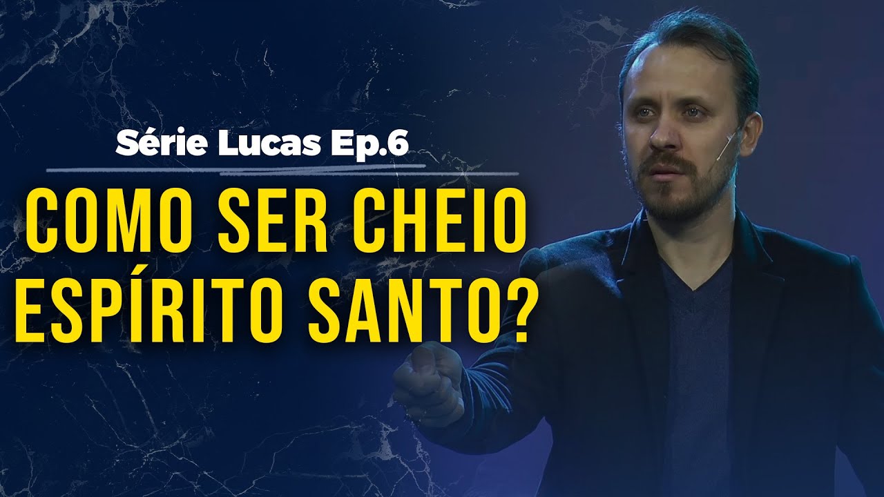 O que é ser cheio do Espirito Santo? | Pastor Rodrigo Mocellin