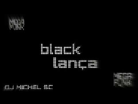 MEGA FUNK-  black lança ( dj Michel sc)