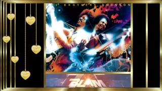 The Brothers Johnson  *✰* Blam!  *✰*