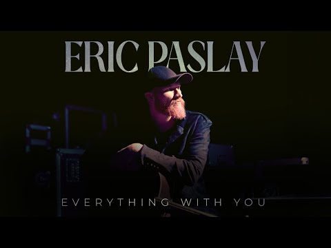 Everything With You - Eric Paslay