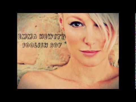 Emma Hewitt - Foolish Boy [Lyrics]