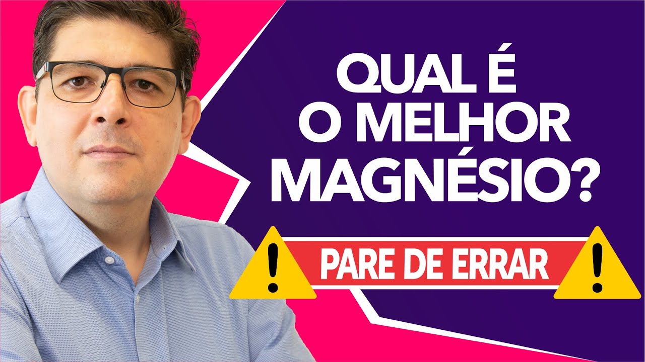 MAGNÉSIO: Qual o melhor e como escolher? | Dr Juliano Teles