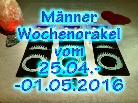 Männer Wochenorakel vom 25.04-01.05.2016