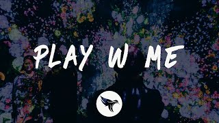 Bailey Bryan - play w/ me (Lyrics) - YouTube