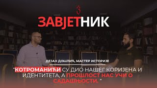  Dejan Došlić | KOTROMANIĆI SU DIO NAŠEG KORIJENA I IDENTITETA | ZAVJETNIK