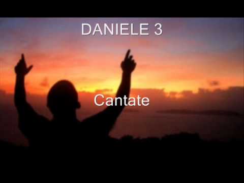 DANIELE 3  Cantate