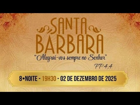 8° NOITE DO NOVENÁRIO EM HONRA A SANTA BÁRBARA 02/12/25
