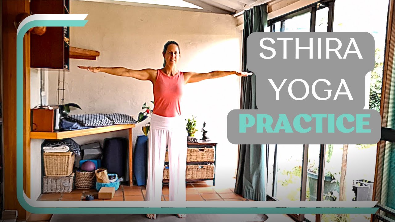 Sthira Yoga Practice