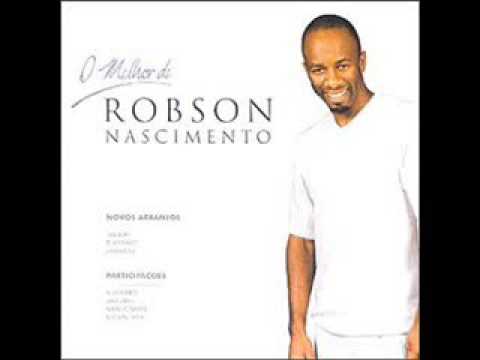 Robson Nascimento - O Melhor De Robson Nascimento ( CD Completo )