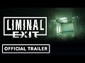 Liminal Exit Steam Key Global Trailer