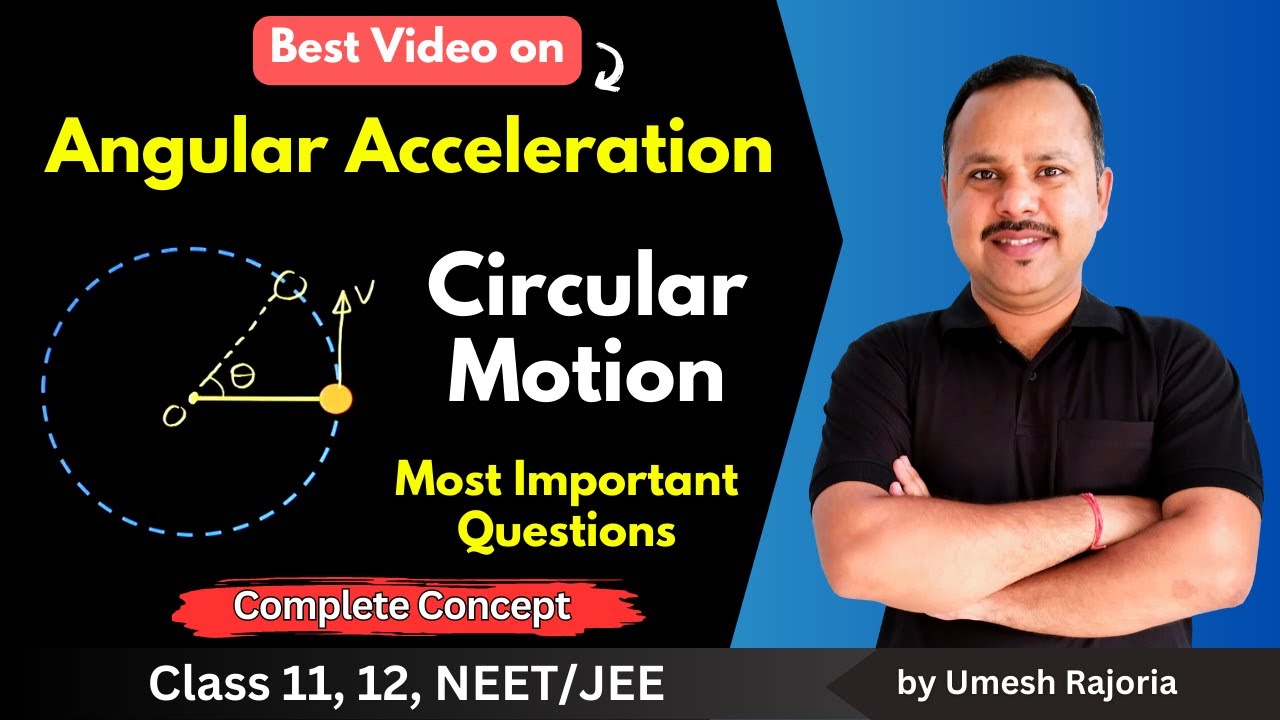 Angular Acceleration | Angular Velocity | Important Questions | Circular Motion | 11 Physics #cbse