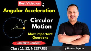 Angular Acceleration | Angular Velocity | Important Questions | Circular Motion | 11 Physics #cbse