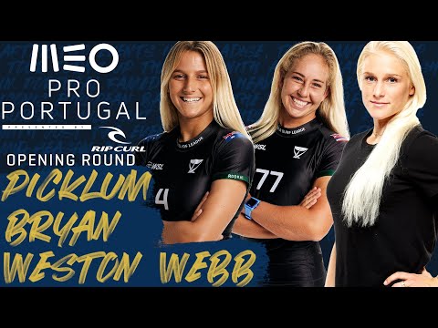 T.Weston-Webb, G.Bryan, M.Picklum MEO Pro Portugal - Opening Round Heat Replay