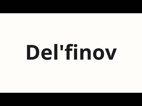 How to pronounce Del'finov | Дельфинов (Dolphin in Russian)