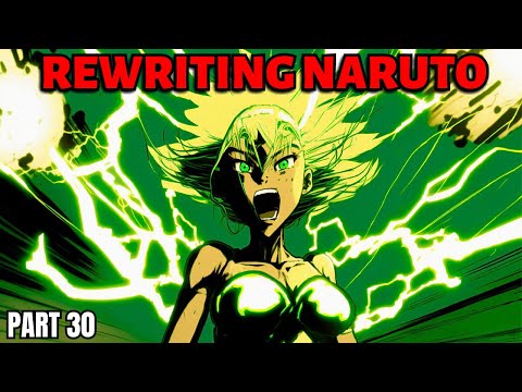 Rewriting Naruto: Deidara VS Seven Tails | Part 30
