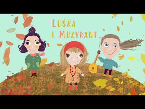 Luśka i Muzykant - Pan Listopad Gra Na Basie