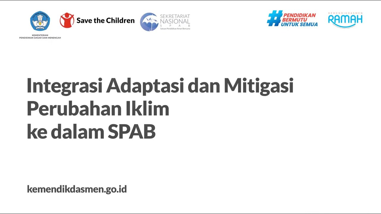 Integrasi Adaptasi Perubahan Iklim ke dalam Satuan Pendidikan Aman Bencana (SPAB)