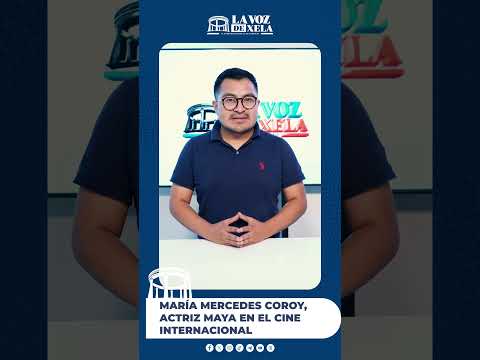 MARÍA MERCEDES COROY, ACTRIZ MAYA EN EL CINE INTERNACIONAL