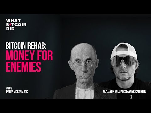 Bitcoin Rehab: Money for Enemies with American Hodl & Jason Williams