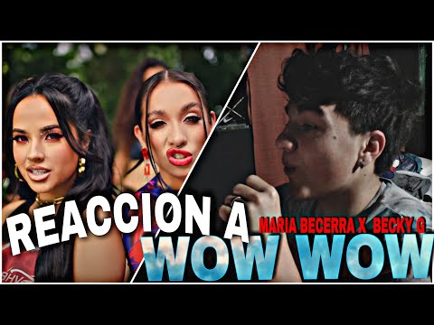 EXPLOTARON TODO 🤯 | REACCION a MARIA BECERRA x BECKY G - WOW WOW