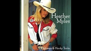 Playin&#39; Every Honky Tonk In Town~Heather Myles