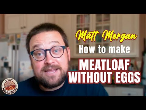 Learn how to make meatloaf without eggs