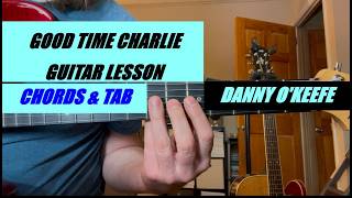 Good Time Charlies Got the Blues - Danny O'Keefe Guitar Lesson Signature Guitar Lines & Chords ?