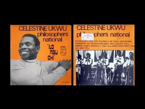 Celestine Ukwu & His Philosophers National - Ilo Abu Chi