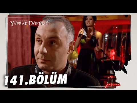 Yaprak Dökümü 141. Bölüm - Full Bölüm
