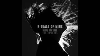 Rituals Of Mine - Ride Or Die (Dredg Remix) [Official Audio]