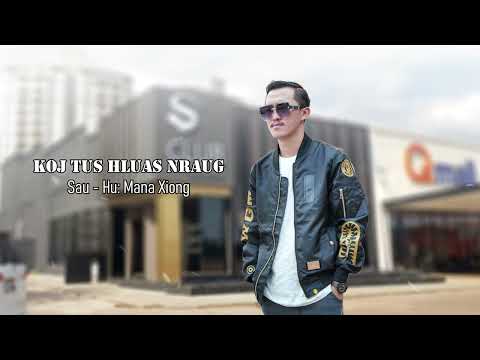 Koj tu hlua nraug - MANA XIONG NEW SONG 2026 
