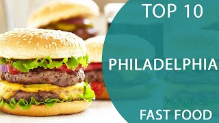 Top 10 Best Fast Food Restaurants to Visit in Philadelphia, Pennsylvania | USA - English